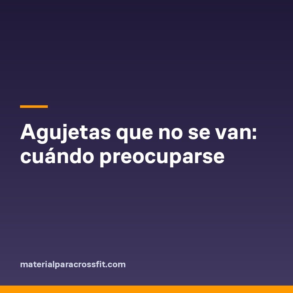 Agujetas que no se van: cuándo preocuparse Agujetas que no se van: cuándo preocuparse