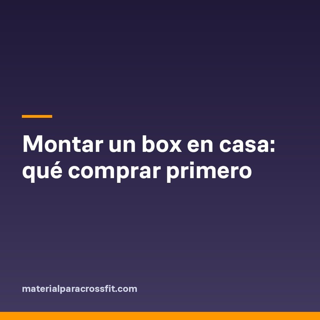 Montar un box en casa: qué comprar primero Montar un box en casa: qué comprar primero